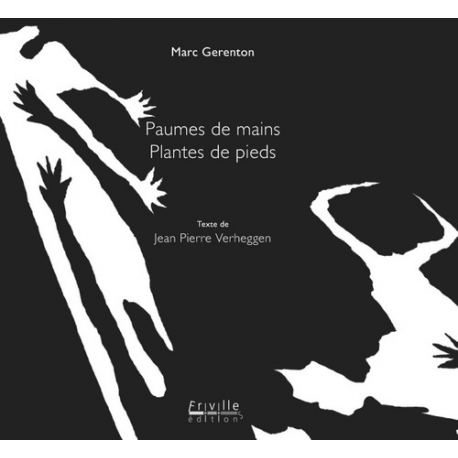 Tirage de Tête " Paumes de mains - plantes de pieds " de Marc Gérenton