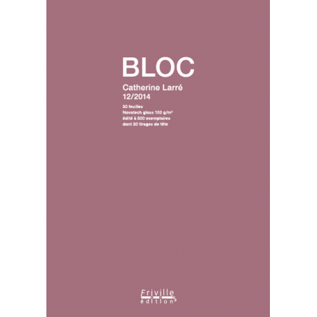" BLOC " de Catherine Larré